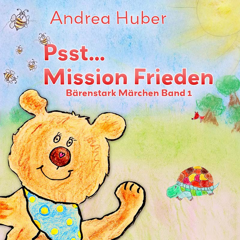 Buch: Psst... Mission Frieden. Bärenstarke Märchen Band 1